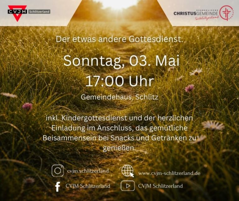 Der etwas andere Gottesdienst - Thema: "Chosen - weil Er ging, können wir gehen", Sonntag, 3. Mai 2026, 17 Uhr, Ev. Gemeindehaus Schlitz